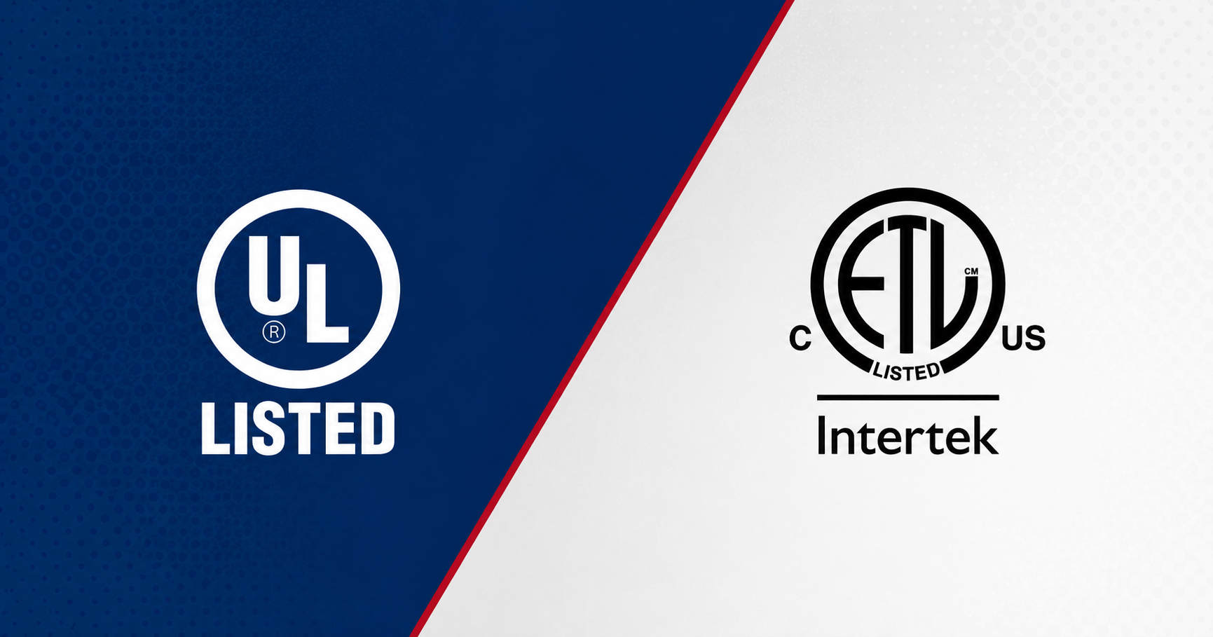 UL Listed vs. ETL Listed: What’s the Difference and Does It Matter?